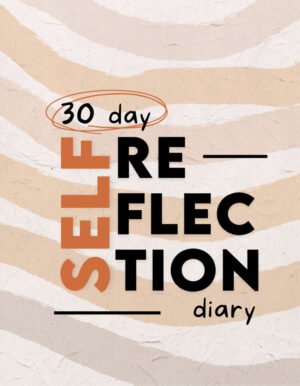 30 day Self Reflection Diary