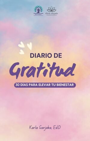 Diario de Gratitud - 30 Días para Elevar tu Bienestar